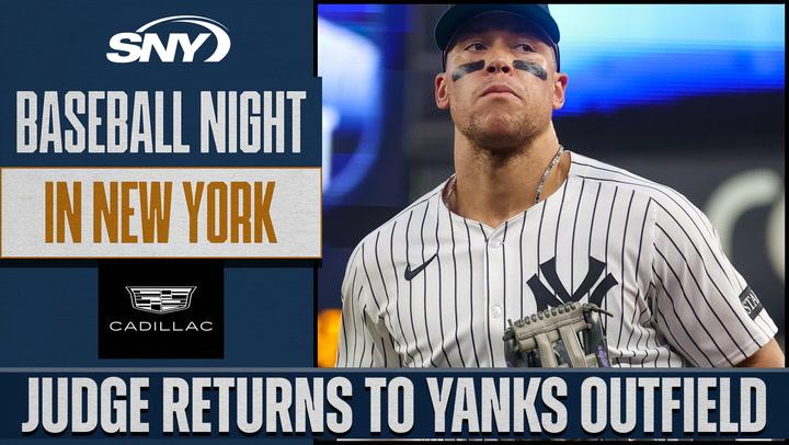  Yankees begin big series vs Toronto with Aaron Judge back in RF| Baseball Night in NY