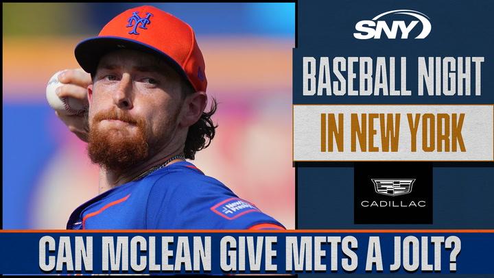 Can top pitching prospect Nolan McLean give the Mets a much-needed boost?  | Baseball Night in NY