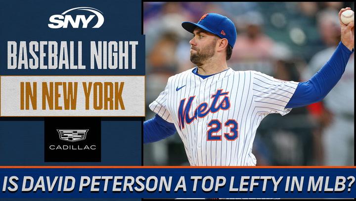 Is Mets starter David Peterson among the best lefties in the game? | Baseball Night in NY
