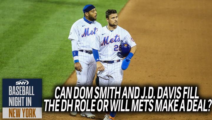 Are the Mets still confident that Dom Smith and J.D. Davis can fill the DH role? | Baseball Night in NY