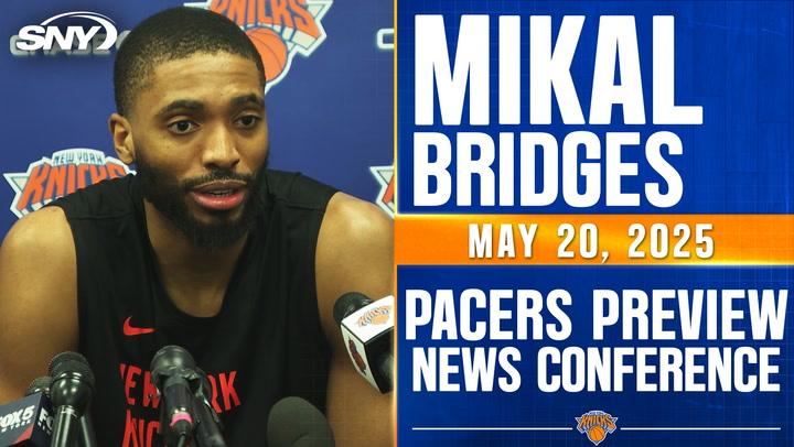 Mikal Bridges discusses Knicks' Boston series lessons, Tyrese Haliburton defense, and Pacers.