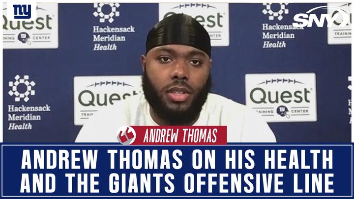 Andrew Thomas on his health, and the state of the Giants offensive line