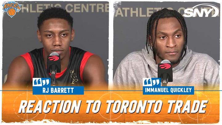 RJ Barrett and Immanuel Quickley react to being traded from Knicks