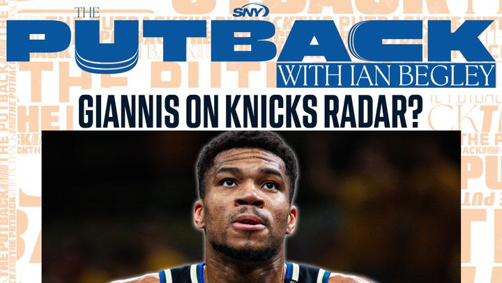 Do the Knicks still have Giannis Antetokounmpo on their radar? | The Putback with Ian Begley