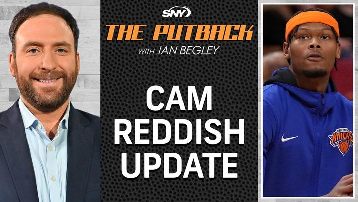 Ian Begley provides more insight on Cam Reddish's status with the Knicks | The Putback with Ian Begley