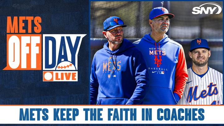 Here are the reasons why the Mets still have faith in their coaching staff | Mets Off Day Live 